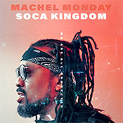 Machel Monday 2018 - Soca Kingdom