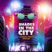 Shades In The City Drinks Inclusive
