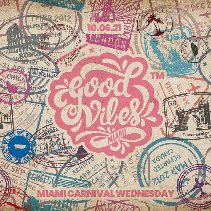 Good Vibes Only Miami Carnival Kick-Off