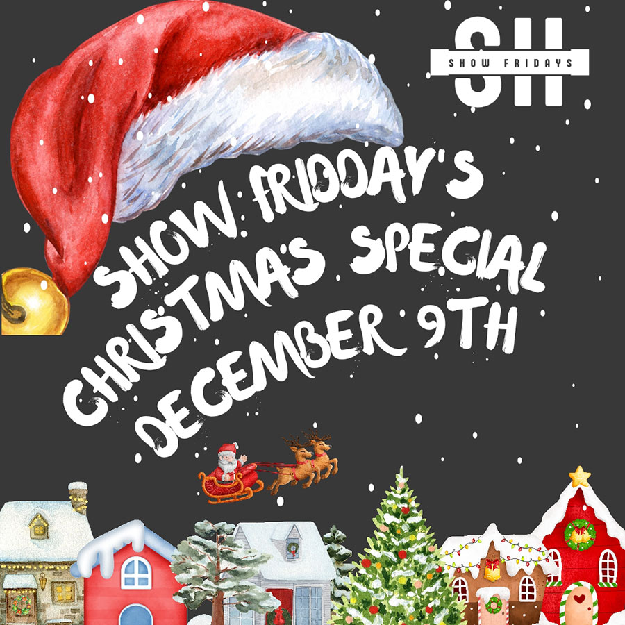 Show Fridays - Christmas Special