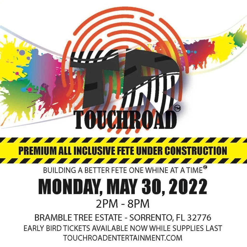 Touchroad All Inclusive Fete (Orlando Carnival 2022)