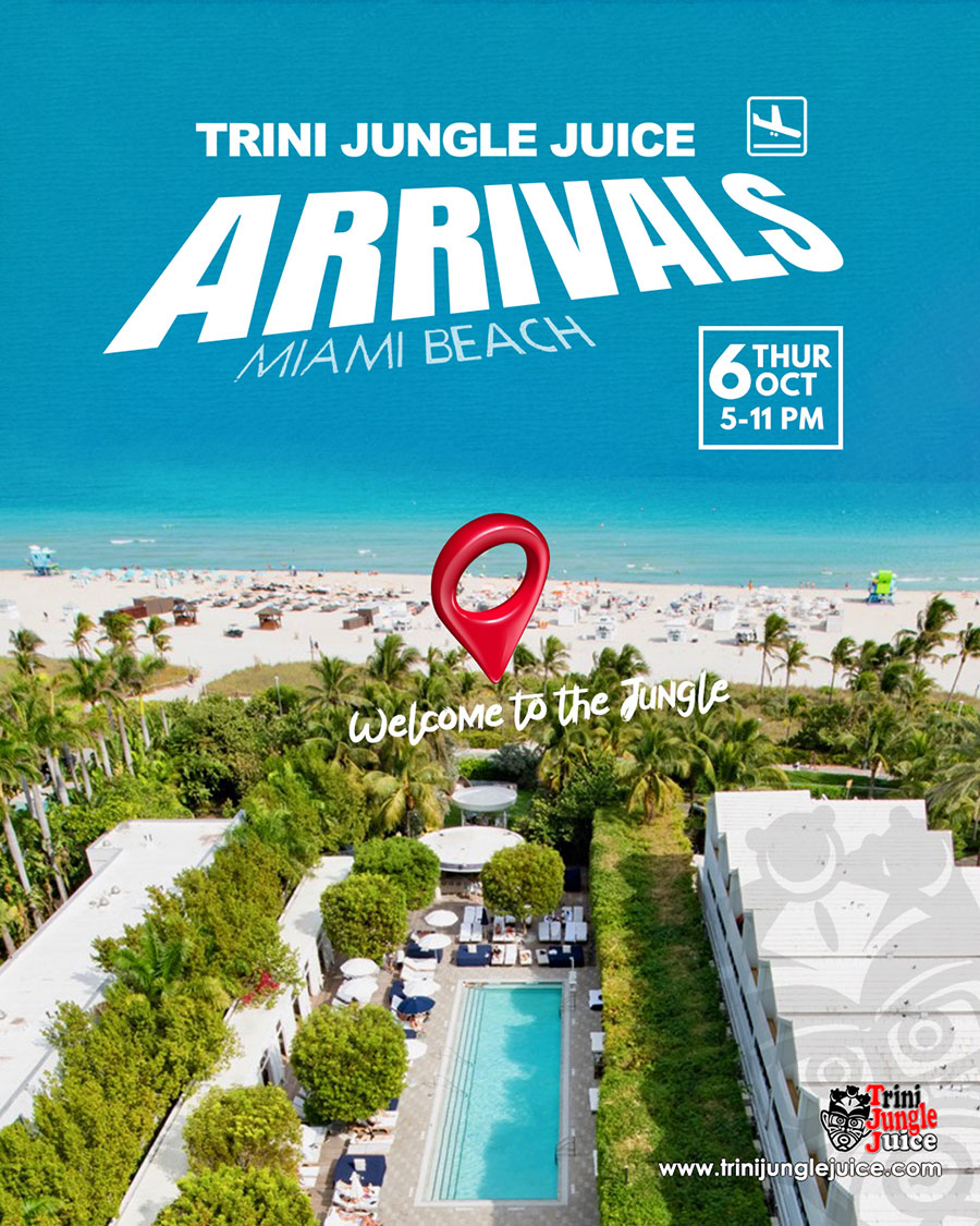 Trini Jungle Juice ARRIVALS Miami 2022