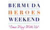 Bermuda Heroes Weekend 2015 