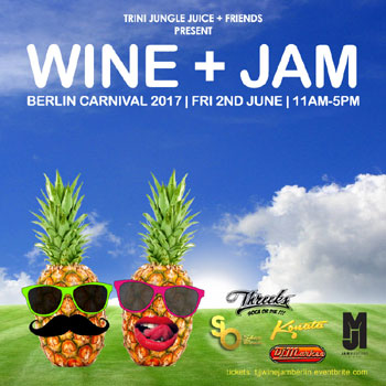 Trini Jungle Juice: WINE + JAM (Berlin Carnival 2017)
