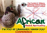 African Based Spirituality: The Spirit of Cimarronaje/Maroon Spirit