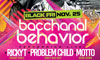 Bacchanal Behavior | Ricky T, Problem Child