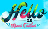 Hello 2.0 - The Miami Carnival Edition
