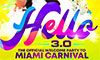 Hello 3.0 | The Miami Carnival Edition