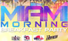 Miami Morning Breakfast Party