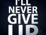 I'll Never Give Up (Born to Win) (Soca Azonto Riddim)