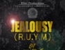 Jealousy (R.U.Y.M)