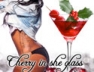 Cherry In She Glass