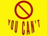You Can't