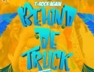 Behind De Truck (Shot Master J Roadmix)