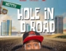 Hole in D Road