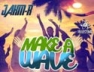 Make A Wave