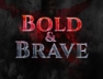 Brave & Bold