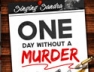 One Day Without A Murder
