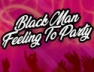 Black Man Feeling To Party