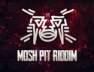 Mosh Pit (Mosh Pit Riddim)