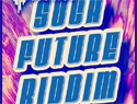  To D Future (Soca Future Riddim)