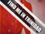 Find Me In Trinidad